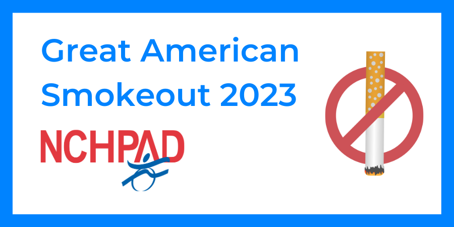 A graphic with the words Great American Smokeout 2023 on it with the NCHPAD logo below it and an image of a no smoking simple.