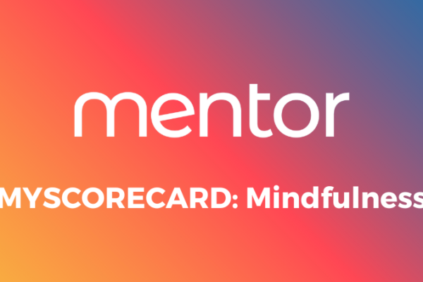 NCHPAD Mentor logo, the words "MyScorecard: Mindfulness" are below it. The text overlays a colorful background.