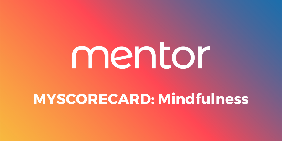 NCHPAD Mentor logo, the words "MyScorecard: Mindfulness" are below it. The text overlays a colorful background.