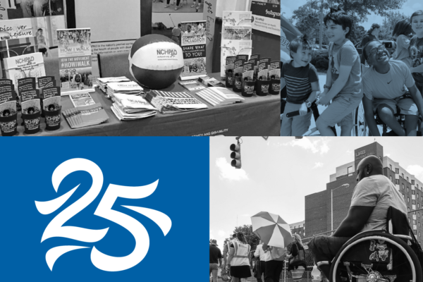 1999-2024. National Center on Health, Physical Activity and Disability. An image of a table with NCHPAD brochures and marketing items on it. A photo of children smiling. A photo of a man using a wheelchair to cross the street. A graphic with a large "25" on it and "Twenty-Five years of Inclusion" underneath. The O in Inclusion is the NCHPAD logo.